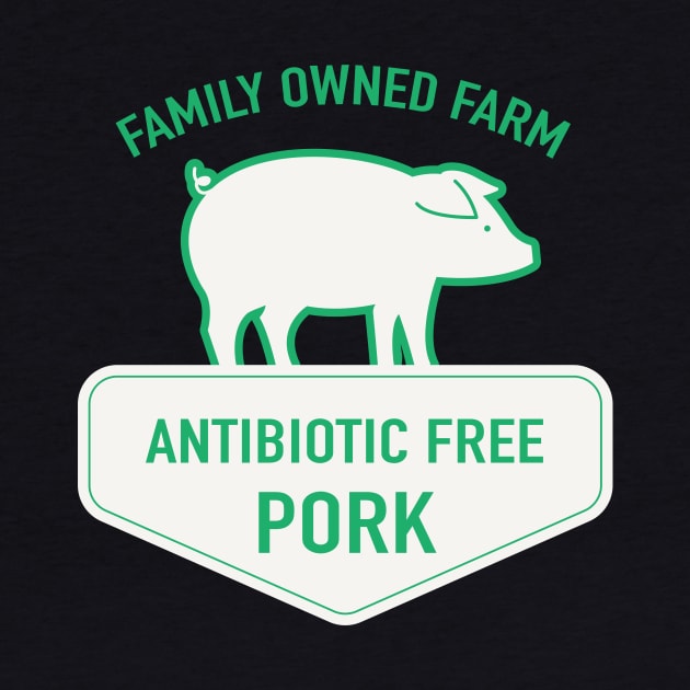 Local Farm Antibiotic Free Pork! by SWON Design